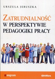 Zatrudnialność w perspektywie pedagogiki pracy