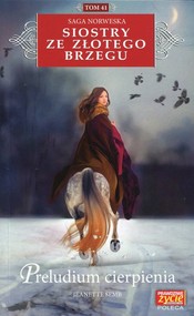 Siostry ze Złotego Brzegu Tom 41 Preludium cierpienia