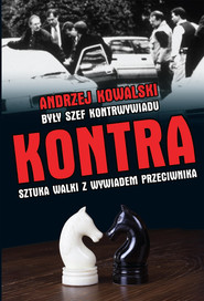 Kontra Sztuka walki z kontrwywiadem przeciwnika