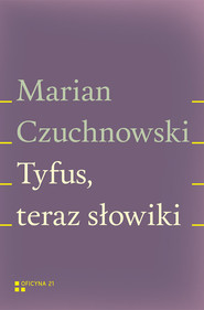 Tyfus teraz słowiki