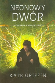 Neonowy dwór czyli zdrada Matthew Swifta