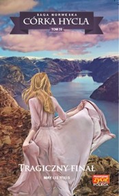 Córka hycla 35 Tragiczny finał Tragiczny finał