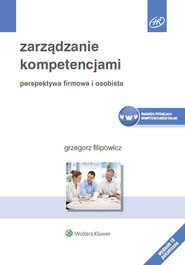 Zarządzanie kompetencjami Perspektywa firmowa i osobista