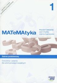 Matematyka 1 Ćwiczenia i zadania Zakres podstawowy Szkoła ponadgimnazjalna