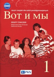 Wot i my 1 Nowa edycja Zeszyt ćwiczeń Język rosyjski Szkoła ponadgimnazjalna