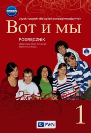 Wot i my 1 Nowa edycja Podręcznik z płytą CD Szkoła ponadgimnazjalna