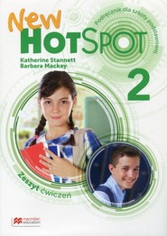 New Hot Spot 2 Zeszyt ćwiczeń Szkoła podstawowa