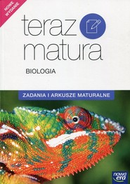 Teraz matura Biologia Zadania i arkusze maturalne Szkoła ponadgimnazjalna