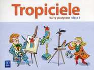 Tropiciele 3 Karty plastyczne Szkoła podstawowa