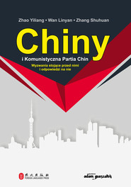 Chiny i Komunistyczna Partia Chin Wyzwania stojące przed nimi i odpowiedzi na nie