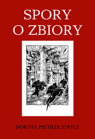 Spory o zbiory Piotr Bańkowski - rewindykacja i ochrona dziedzictwa piśmienniczego