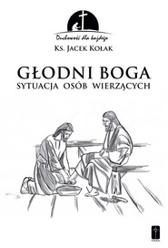 Głodni Boga Stuacja osób wierzących