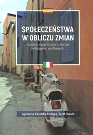 Społeczeństwa w obliczu zmian Przeobrażenia polityczno-kulturowe w Hiszpanii i we Włoszech