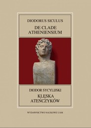 Fontes Historiae Antiquae XLIII: Diodor Sycylijski, Klęska Ateńczyków