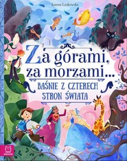 Za górami za morzami Baśnie z czterech stron świata