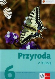 Przyroda z klasą 6 Ćwiczenia Szkoła podstawowa