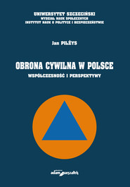 Obrona cywilna w Polsce Współczesność i perspektywy