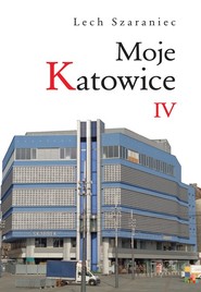 Moje Katowice IV