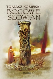 Bogowie Słowian Bóstwa, biesy i junacy