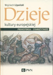 Dzieje kultury europejskiej. Prehistoria - starożytność
