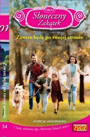 Słoneczny zakątek t. 34   /K/ Zawsze będę po twojej stronie