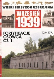 Wielki Leksykon Uzbrojenia Wrzesień 1939 t.179   /K/ Fortyfikacje Osowca cz 1