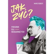 Jak żyć? Poradnik dla nieogarniętych