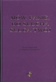 Mów Panie bo słucha sługa Twój