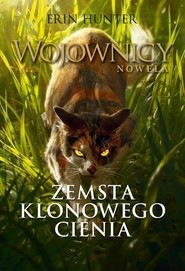 Zemsta Klonowego Cienia (Wojownicy. Nowela I Nowa Baśń
