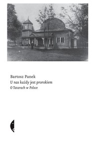 U nas każdy jest prorokiem O Tatarach w Polsce