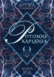 Potomne Kapłanek Bitwa o nonsens