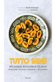 Tutto bene. Włoska kuchnia Flavii.