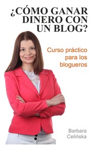 ¿Cómo ganar dinero con un blog?