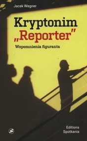 Kryptonim Reporter Wspomnienia figuranta