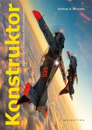 Konstruktor 26 rozmów z Andrzejem Frydrychewiczem