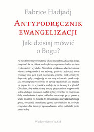 Antypodręcznik ewangelizacji Jak dzisiaj mówić o Bogu?