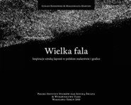 Wielka fala Inspiracje sztuką Japonii w polskim malarstwie i grafice
