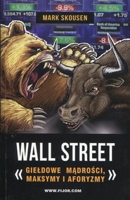 Wallstreet giełdowe mądrości maksymy i aforyzmy