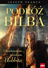 Podróż Bilba Chrześcijańskie przesłanie Hobbita