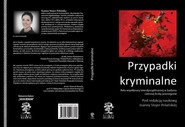 Przypadki kryminalne Współpraca interdyscyplinarna przy badaniu  ciemnej liczby przestępstw