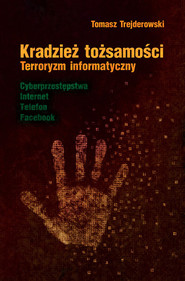 Kradzież tożsamości Terroryzm informatyczny