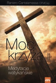 Moc krzyża II Medytacje watykańskie