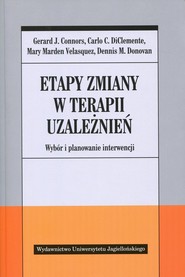Etapy zmiany w terapii uzależnień Wybór i planowanie interwencji