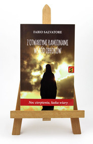 Z otwartymi ramionami wśród obłoków Noc cierpienia, łaska wiary