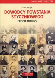 Dowódcy powstania styczniowego Portret zbiorowy