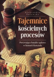 Porywające batalie sądowe w historii Kościoła