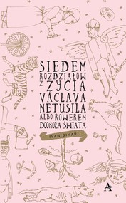 Siedem rozdziałów z życia Václava Netušila albo Rowerem dookoła świata