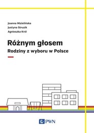Różnym głosem Rodziny z wyboru w Polsce