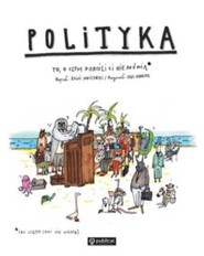 Polityka To o czym dorośli Ci nie mówią