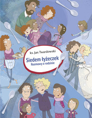 Siedem łyżeczek Rozmowy o rodzinie